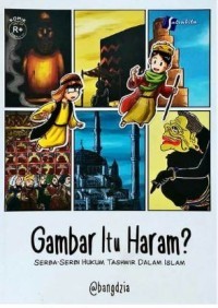 Image of Gambar Itu Haram: Serba-Serbi Hukum Tashwir dalam Islam